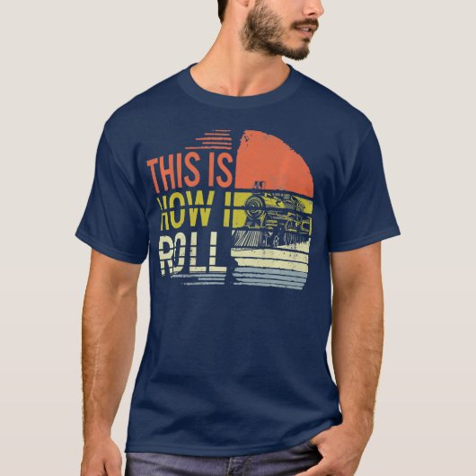 Dit is hoe ik Roll Train Engineer Railroad T-shirt (Voorkant)
