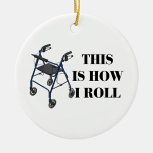 Dit is hoe ik Roll Walker moet rollen Keramisch Ornament