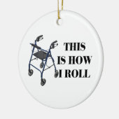 Dit is hoe ik Roll Walker moet rollen Keramisch Ornament (Links)
