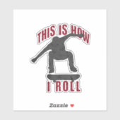 Dit is hoe ik rolschaatsen sticker (Vel)