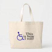Dit is hoe ik rolstoel moet rollen grote tote bag (Voorkant)
