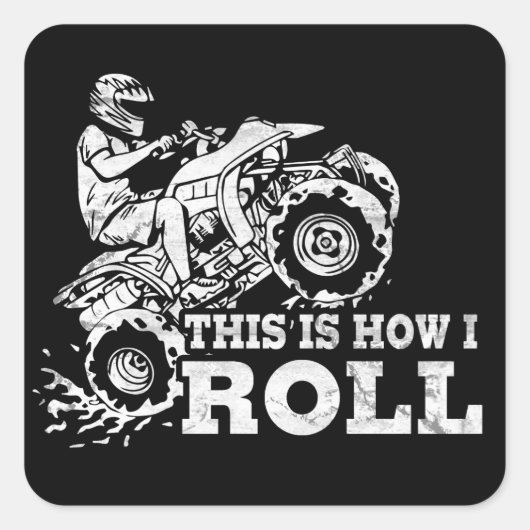 Dit is hoe ik rolt - ATV (alle terreinwagens) Vierkante Sticker (Voorkant)