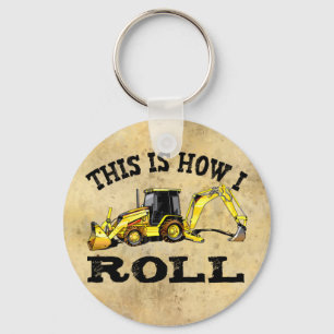 Dit is hoe ik rolt - backhoe sleutelhanger