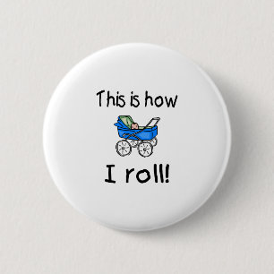 Dit is hoe ik rolt (Buggy) Ronde Button 5,7 Cm