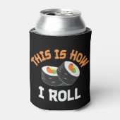 Dit is hoe ik rolt - Funny Sushi Blikjeskoeler (Blikje Voorkant)