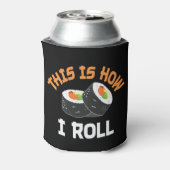 Dit is hoe ik rolt - Funny Sushi Blikjeskoeler (Blikje Achterkant)
