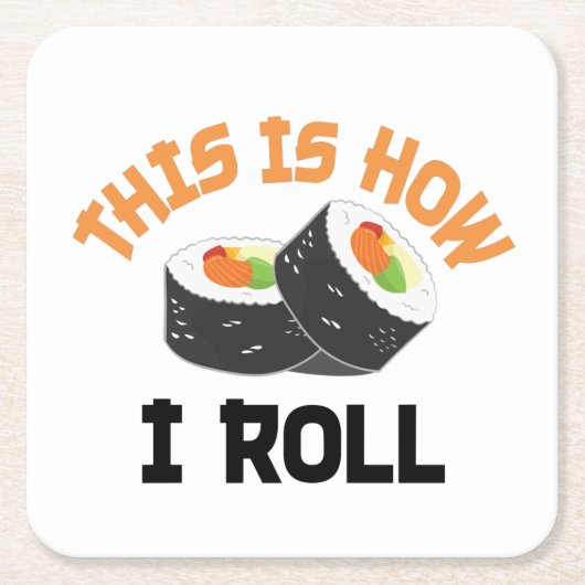 Dit is hoe ik rolt - Funny Sushi Kartonnen Onderzetters (Voorkant)