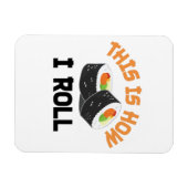 Dit is hoe ik rolt - Funny Sushi Magneet (Horizontaal)