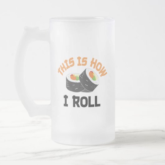 Dit is hoe ik rolt - Funny Sushi Matglas Bierpul (Links)