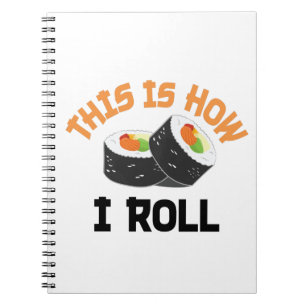 Dit is hoe ik rolt - Funny Sushi Notitieboek