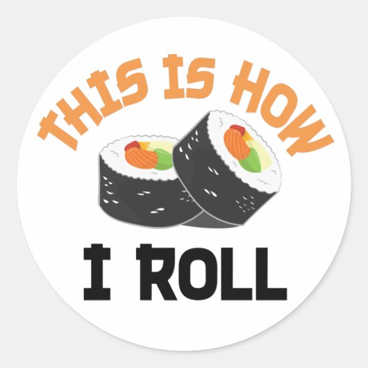 Dit is hoe ik rolt - Funny Sushi Ronde Sticker (Voorkant)