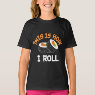 Dit is hoe ik rolt - Funny Sushi T-shirt