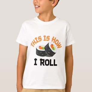 Dit is hoe ik rolt - Funny Sushi T-shirt