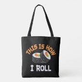 Dit is hoe ik rolt - Funny Sushi Tote Bag (Achterkant)