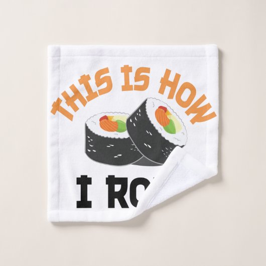 Dit is hoe ik rolt - Funny Sushi Washandje (Wasdoekje)