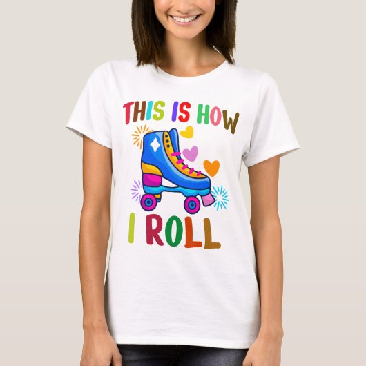 Dit is hoe ik rolt - rolschaatsen t-shirt (Voorkant)