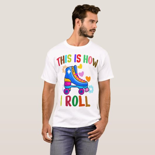 Dit is hoe ik rolt - rolschaatsen t-shirt (Voorkant volledig)