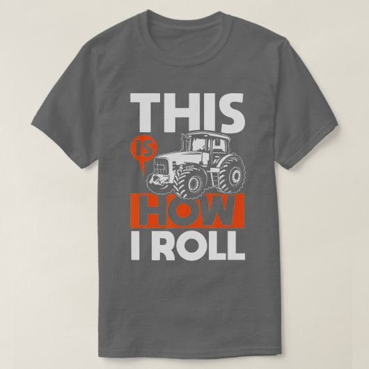 Dit is hoe ik rolt - Tractor Funny Farming Farmer T-shirt (Design voorkant)