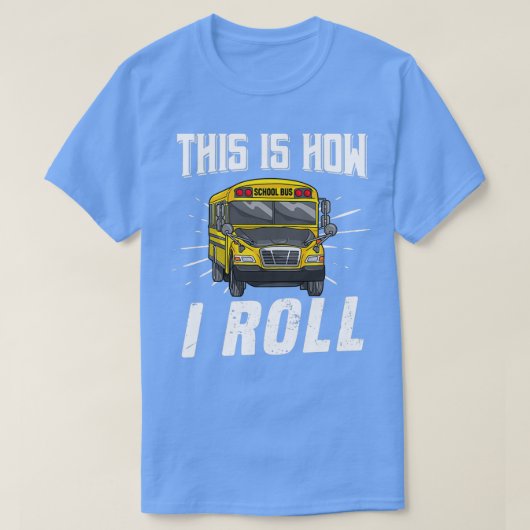 Dit is hoe ik schamele schoolbus 3 t-shirt (Design voorkant)