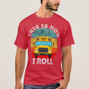 Dit is hoe ik schamele schoolbus retro Sunset kan T-shirt