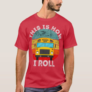 Dit is hoe ik schamele schoolbus retro Sunset kan  T-shirt
