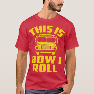 Dit is hoe ik school bus 7 t-shirt