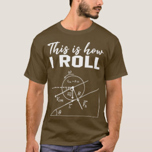 Dit is hoe ik Shirt noem Funny Physics Science Lov