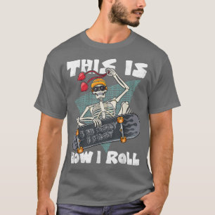 Dit is hoe ik skateboard skeleton Heart Valen kan T-shirt