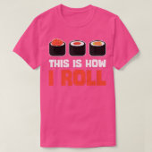 Dit is hoe ik sushi Funny Japans voedsel laat zien T-shirt (Design voorkant)