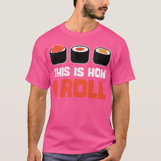 Dit is hoe ik sushi Funny Japans voedsel laat zien T-shirt
