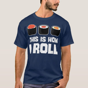 Dit is hoe ik sushi Funny Japans voedsel laat zien T-shirt