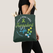 Dit is hoe ik transplantatieleven op maat rol tote bag (Dichtbij)