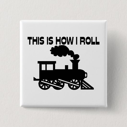 Dit is hoe ik trein moet rollen vierkante button 5,1 cm (Voorkant)