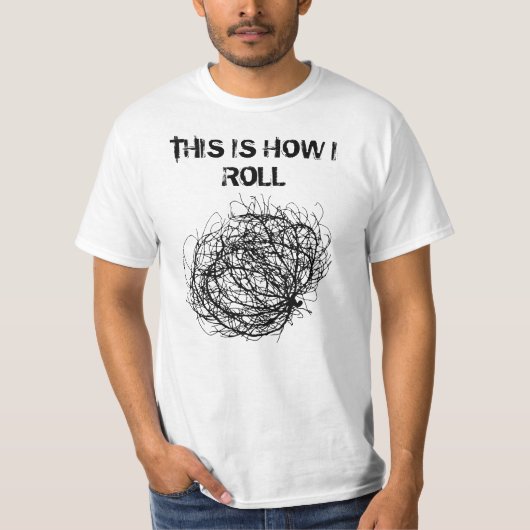 Dit is hoe ik Tumbleweed kunst moet rollen T-shirt (Voorkant)