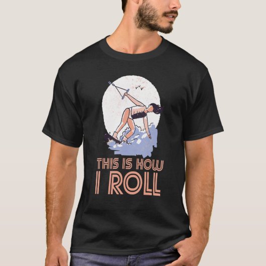 Dit is hoe ik Wakeboarding Wake rol T-shirt (Voorkant)