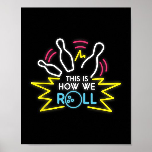 Dit is hoe we Bowling rollen Poster (Voorkant)