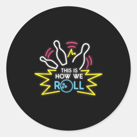 Dit is hoe we Bowling rollen Ronde Sticker (Voorkant)