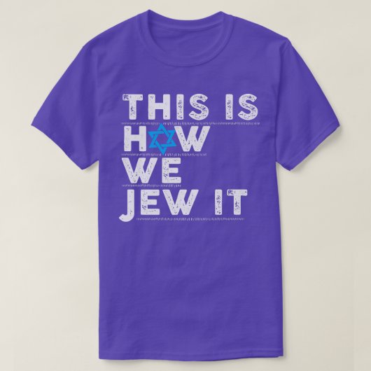 Dit is hoe we het joden t-shirt (Design voorkant)