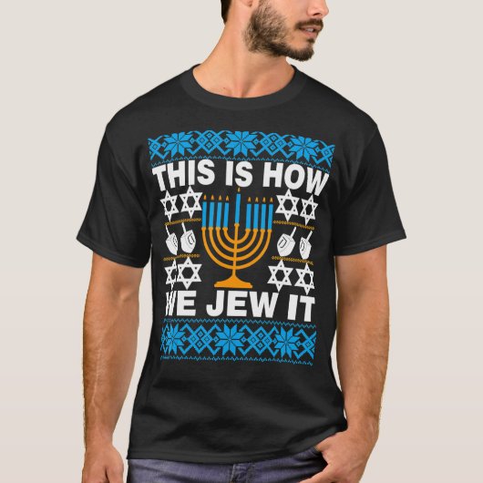 Dit is hoe we het lelijke hanukkah Sweater Mannen  T-shirt (Voorkant)