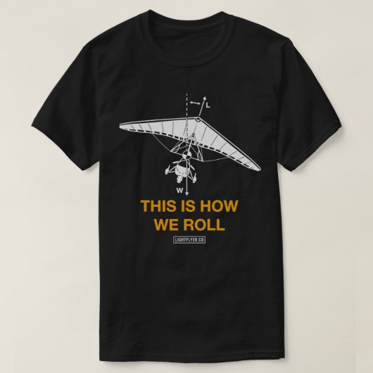 Dit is hoe we het ultralight Trike Vliegtuig T-shirt (Design voorkant)