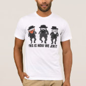 DIT IS HOE WE HET ZOUDEN, grappige Joodse T-shirts (Voorkant)