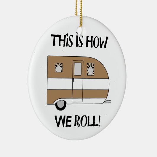 "Dit is hoe we rollen" Keramisch Ornament (Rechts)