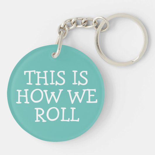 DIT IS HOE WE RV Motorhome Camping CUSTOM ROLLEN Sleutelhanger (Achterkant)