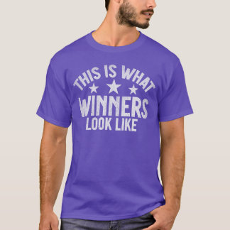 Dit is hoe winnaars eruitzien bij het winnen van e t-shirt