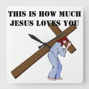 DIT IS HOEVEEL JESUS VAN JE HOUDT VIERKANTE KLOK