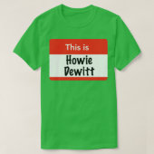 Dit is Howie Dewitt T-shirt (Design voorkant)
