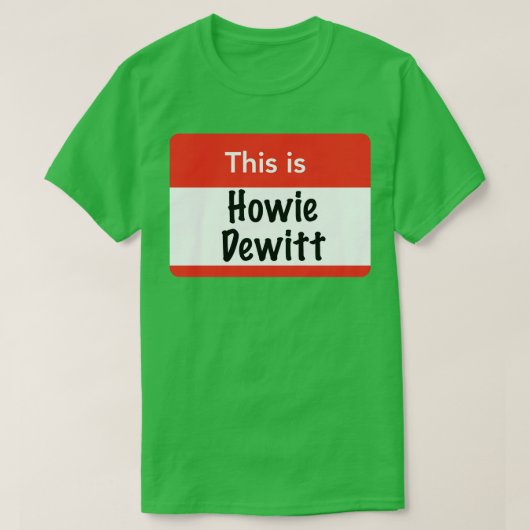 Dit is Howie Dewitt T-shirt (Design voorkant)