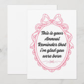 Dit is je jaarlijkse herinnering dat ik blij ben d kaart (Voorkant / Achterkant)