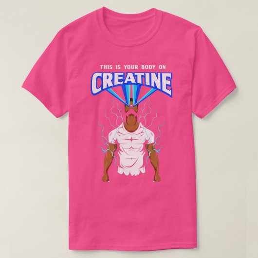 Dit is je lichaam op de creatinefabriek Gym Weig T-shirt (Design voorkant)