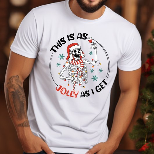 Dit is Jolly As I Get Skeleton Wine Christmas T-shirt